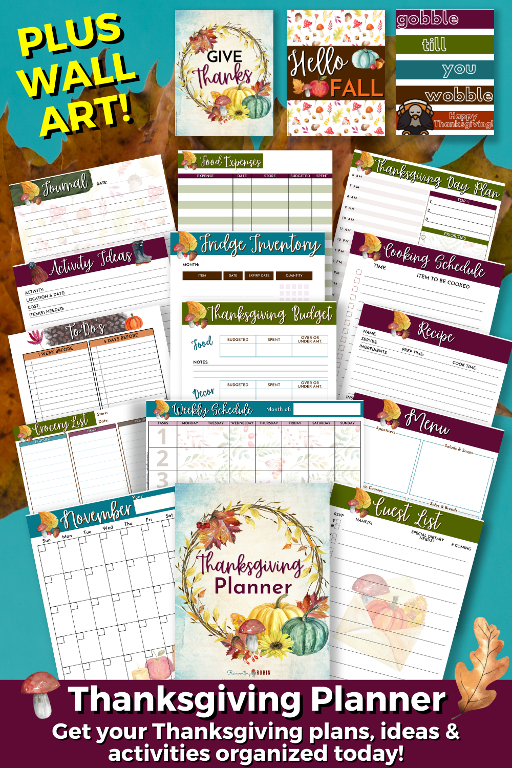 Picture of some of the pages of the Thanksgiving Planner and the 3 included wall art items. States Get your Thanksgiving plans, ideas & activities organized today!